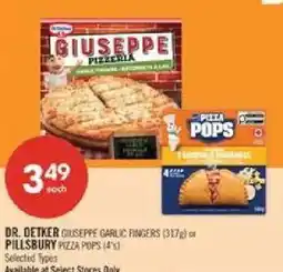 Shoppers Drug Mart Dr. Oetker giuseppe garlic fingers or pillsbury pizza pops offer