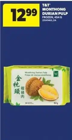 Real Canadian Superstore T&T Montthong Durian Pulp offer