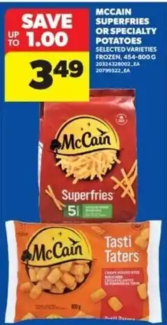 Real Canadian Superstore McCain Superfries or Specialty Potatoes offer