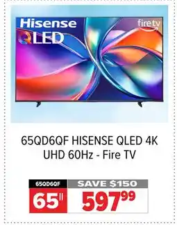 2001 Audio Video 65QD6QF HISENSE QLED 4K UHD 60Hz - Fire TV offer