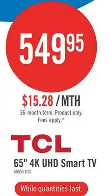 The Brick TCL 65 S551G LED 4K UHD Smart Google TV (65S551G-CA) offer