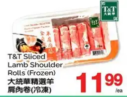 T&T Supermarket T&T SLICED LAMB SHOULDER ROLLS (FROZEN) offer