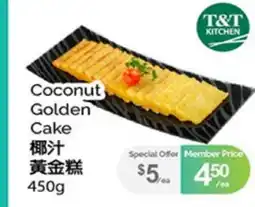 T&T Supermarket COCONUT GOLDEN CAKE offer