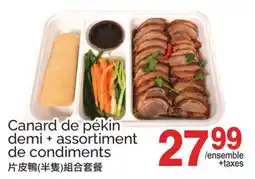 T&T Supermarket CANARD DE PÉKIN DEMI + ASSORTIMENT DE CONDIMENTS offer