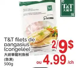 T&T Supermarket T&T FILETS DE PANGASIUS (CONGELÉE) offer