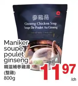 T&T Supermarket MANIKER SOUPE POULET GINSENG offer