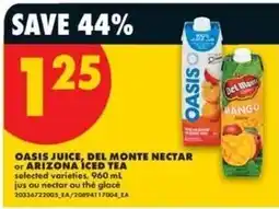 No Frills oasis juice, del monte nectar or arizona iced tea offer