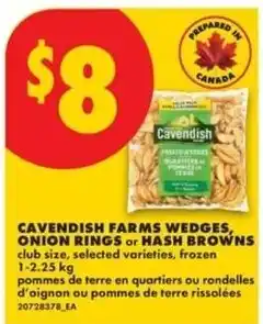 No Frills Cavendish Farms wedges, onion rings or hash browns offer