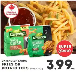 IGA Cavendish Farms fries or potato tots offer
