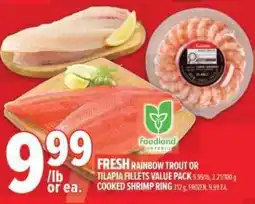 Metro Foodland fresh rainbow trout or tilapia fillets offer