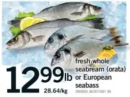 Fortinos fresh whole seabream or European seabass offer