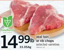Fortinos Foodland veal loin or rib chops offer