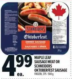 Metro Maple Leaf sausage meat or Schneider's oktoberfest sausage offer