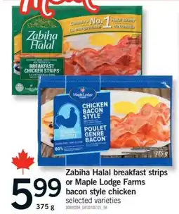 Fortinos Zabiha Halal breakfast strips or Maple Lodge Farms bacon style chicken offer