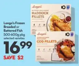 Longo's Longo's frozen breaded or battered fish offer