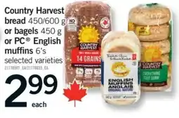 Fortinos Country Harvest bread or bagels or PC English muffins offer