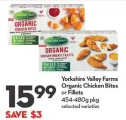 Longo's Yorkshire Valley Farms Organic Chicken Bites or Fillets offer