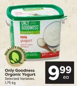 Quality Foods Only Goodness Organic Yogurt offer