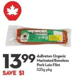 Longo's duBreton organic marinated boneless pork loin filet offer