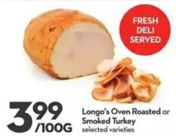 Longo's Longo's oven roasted or smoked turkey offer