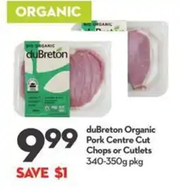 Longo's duBreton organic pork centre cut chops or cutlets offer