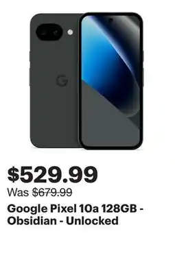 Best Buy Google Pixel 10a 128GB - Obsidian - Unlocked offer