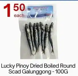 Lucky Supermarket Lucky Pinoy Dried Boiled Round Scad Galunggong offer