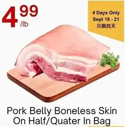Lucky Supermarket Pork Belly Boneless Skin On Half/Quater In Bag offer