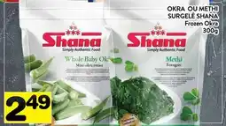 Supermarché PA OKRA OU METHI SURGELÉ SHANA | Frozen Okra offer