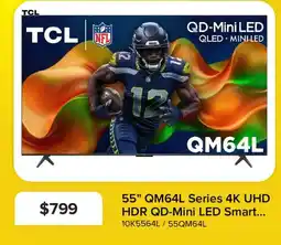 Leon's Tcl 55" QM64L Series 4K UHD HDR QD-Mini LED Smart... offer