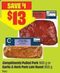 Chalo FreshCo Compliments Pulled Pork or Garlic & Herb Pork Loin Roast offer