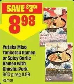 Chalo FreshCo Yutaka Miso Tonkotsu Ramen or Spicy Garlic Ramen with Chashu Pork offer