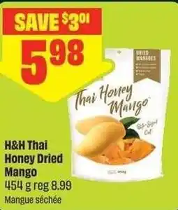 Chalo FreshCo H&H Thai Honey Dried Mango offer