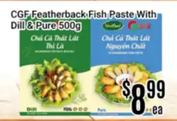 Nations Fresh Foods CGF Featherback Fish Paste With Dill & Pure offer