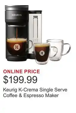 Costco Keurig K-Crema Single Serve Coffee & Espresso Maker offer