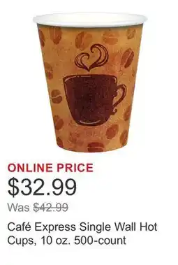 Costco Café Express Single Wall Hot Cups, 10 oz. 500-count offer