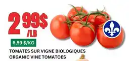 Marches Tau TOMATES SUR VIGNE BIOLOGIQUES offer