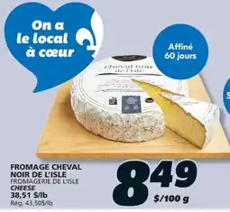 IGA FROMAGERIE DE L'ISLE CHEESE offer