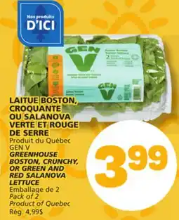 Marché Bonichoix GEN V GREENHOUSE BOSTON, CRUNCHY, OR GREEN AND RED SALANOVA LETTUCE offer
