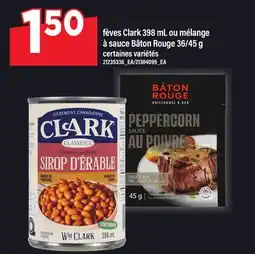 Maxi FÈVES CLARK, 398 ML OU MÉLANGE À SAUCE BÂTON ROUGE, 36/45 G offer
