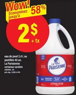 Maxi EAU DE JAVEL 2,4 L OU PASTILLES 40 UN. LA PARISIENNE offer
