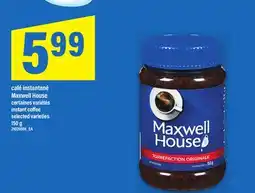 Maxi CAFÉ INSTANTANÉ MAXWELL HOUSE | INSTANT COFFEE offer