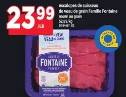 Maxi ESCALOPES DE CUISSEAU DE VEAU DE GRAIN FAMILLE FONTAINE offer