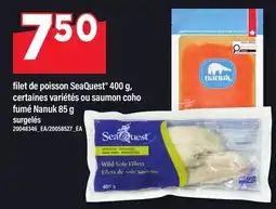 Maxi FILET DE POISSON SEAQUEST 400 G, CERTAINES VARIÉTÉS OU SAUMON COHO FUMÉ NANUK 85 G offer