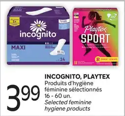 Brunet INCOGNITO, PLAYTEX Produits d'hygiène féminine sélectionnés offer