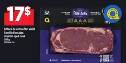 Maxi BIFTECK DE CONTREFILET VIEILLI FAMILLE FONTAINE | STRIP LOIN AGED STEAK offer