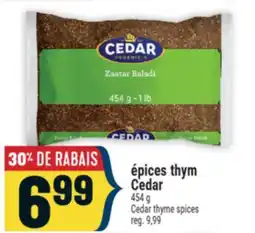 Marché Adonis ÉPICES THYM CEDAR | CEDAR THYME SPICES offer