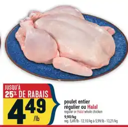 Marché Adonis poulet entier régulier ou Halal | regular or Halal whole chicken offer