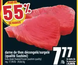 Marché Adonis DARNE DE THON DÉCONGELÉ/SURGELÉ (QUALITÉ SASHIMI) | TUNA STEAK THAWED/FROZEN (SASHIMI QUALITY) offer