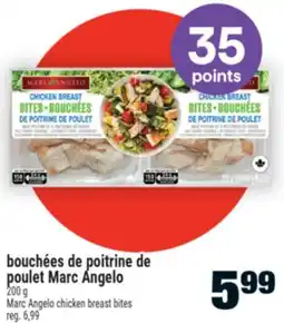 Super C bouchées de poitrine de poulet Marc Angelo | Marc Angelo chicken breast bites offer